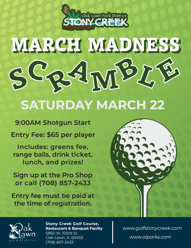 March Madness Scramble 2025. Saturday, March 22. Contact the pro shop for more details.